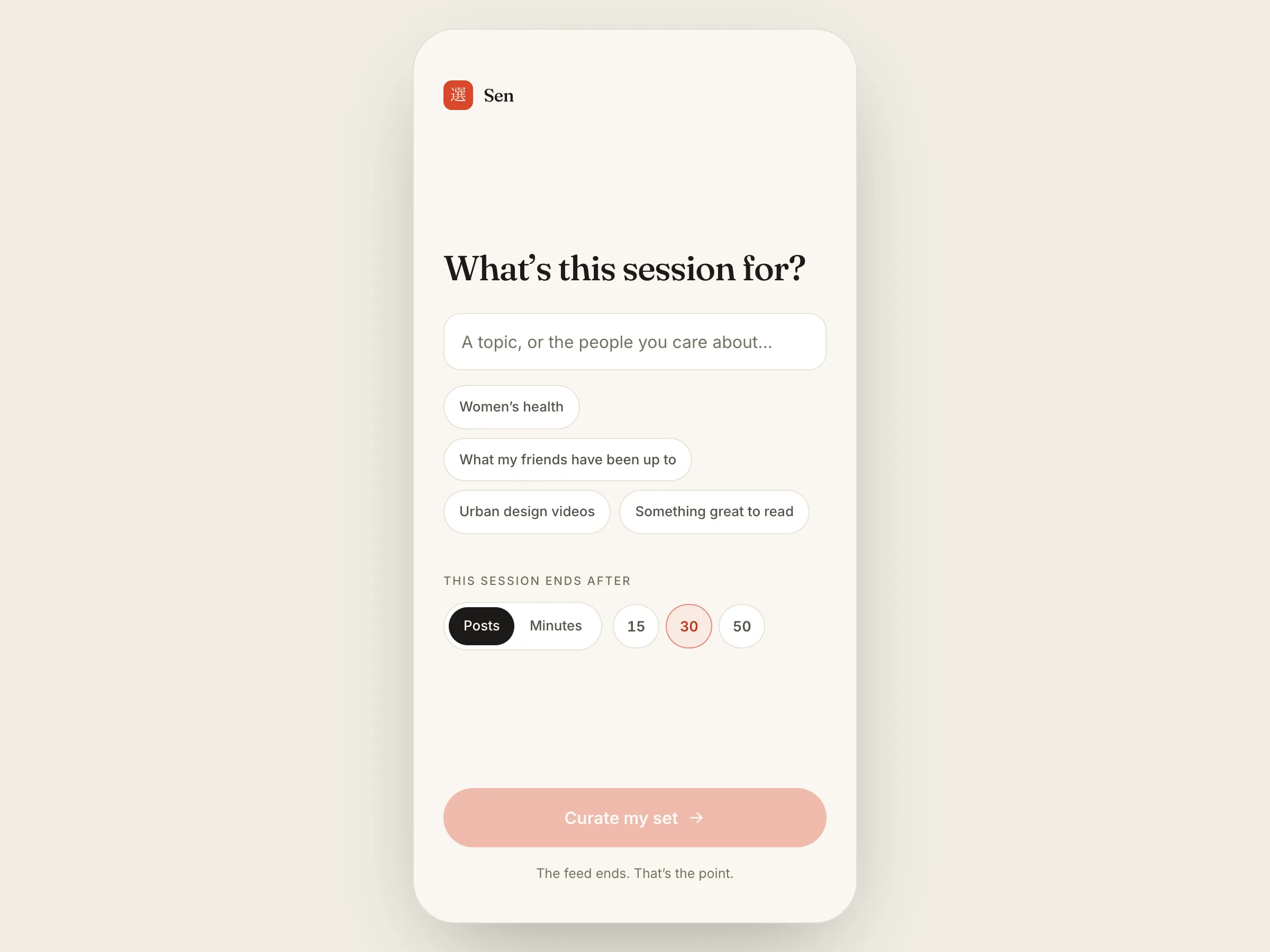 Sen intent screen asking "What's this session for?" with suggestion chips and a session boundary picker